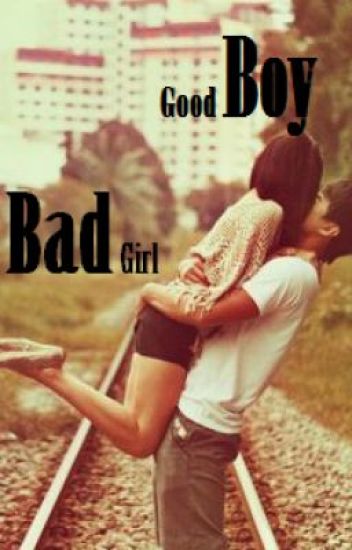 Good Boy Bad Girl Janoskianlover123 Wattpad