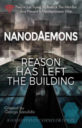 Nanodaemons: Reason Has Left The Building (Draft) by mythographystudios