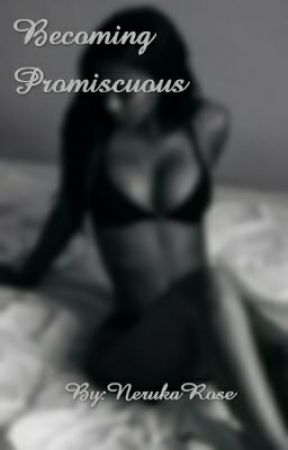 Becoming Promiscuous by NerukaRose