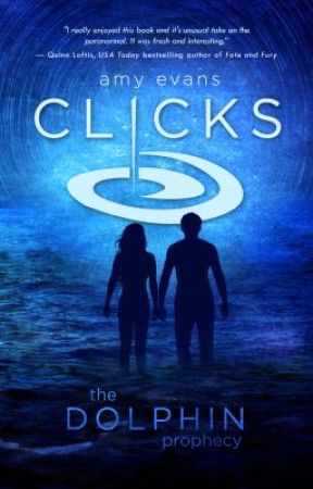 CLICKS - The Dolphin Prophecy by AmyEvansBooks