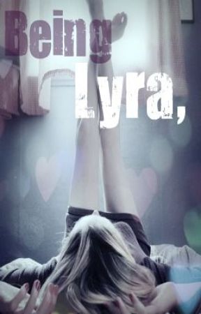Being Lyra, by EmilyRebecca07