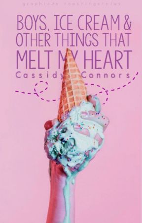 Boys, Ice Cream and Other Things That Melt My Heart by pride_