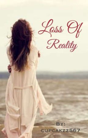 Loss of reality by cupcakzz567