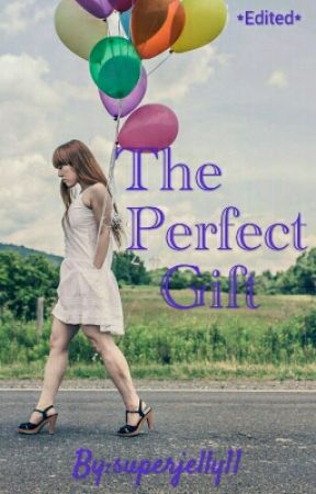 The Perfect Gift by superjelly11