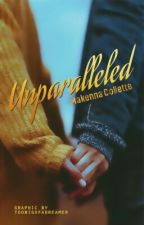Unparalleled by mack-collette