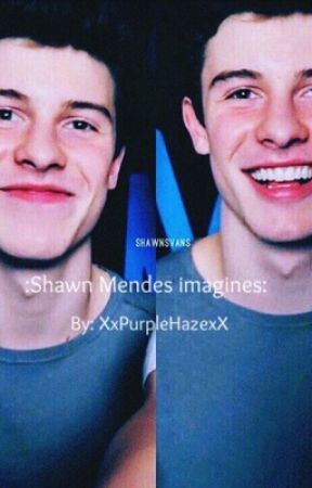 :Shawn Mendes imagines: by Lizakaterrrrrzzzz35