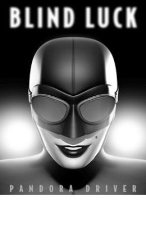 Pandora Driver: Blind Luck by johnpicha
