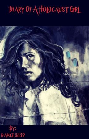 Diary Of a Holocaust Girl by Anime_freak8832