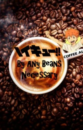 By Any Beans Necessary by TheFeelzAreReal