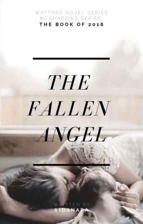 THE FALLEN ANGEL - #2 SHADOWS SERIES by ridanara