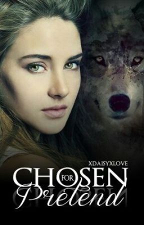 Chosen For Pretend by XDaisyXlove