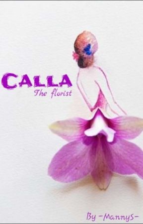 Calla, The Florist by -MannyS-