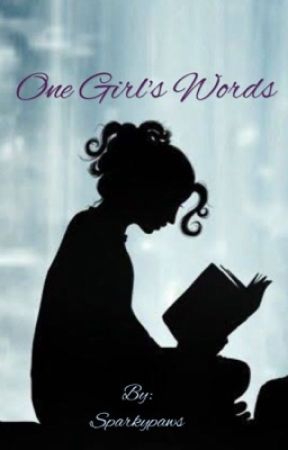 One Girl's Words by Sparkypaws