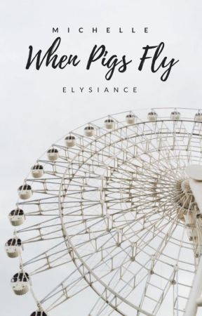 When Pigs Fly | ongoing by elysiance