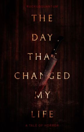 A day that changed my life the day that changed my life quotes