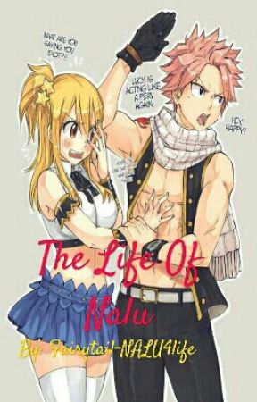 The Life Of NaLu by Fairytail-NALU4life