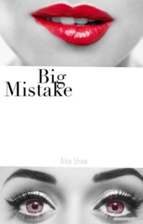 Big Mistake by Bookie1626