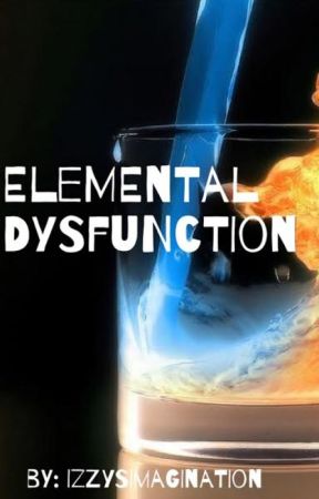 Elemental Dysfunction by izzysimagination