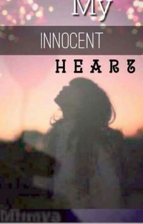 MY INNOCENT HEART by craziestamongtherest