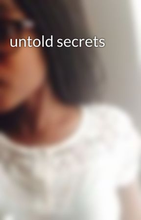 untold secrets by davisaashae