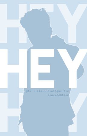 Hey II - Ziall by NeverForgetThisLove