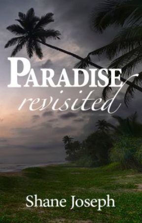 Paradise Revisited by shanejoseph