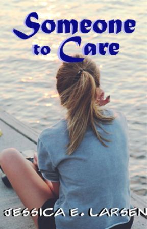 Someone to Care (Preview) by jessicaelarsen