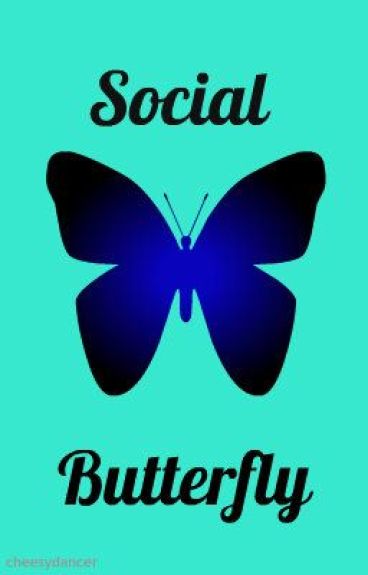 2. The Social Butterfly