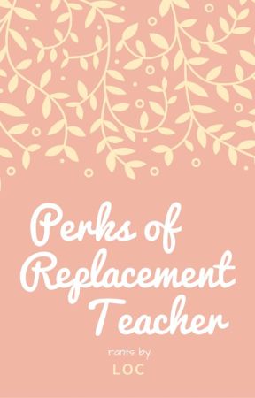 Perks Of Replacement Teacher by LightOfCure