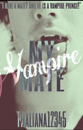 My Vampire Mate by Thaliana12345