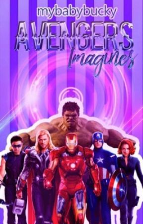 Avengers Imagines by marvelsmybitch