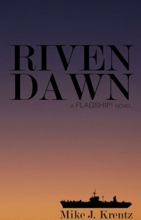 RIVEN DAWN by MikeJKrentz