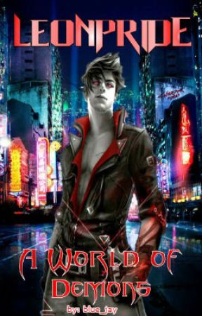 Leon Pride: A World of Demons by blue_jay