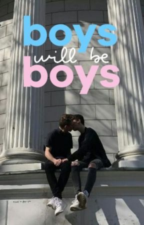 Boys Will Be Boys by TheQuinnEvans