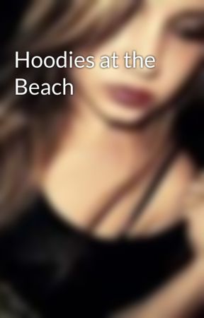 Hoodies at the Beach by HarmonyRenee