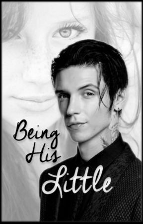 Being His Little (Andy Biersack) ✔️ by LexusRat