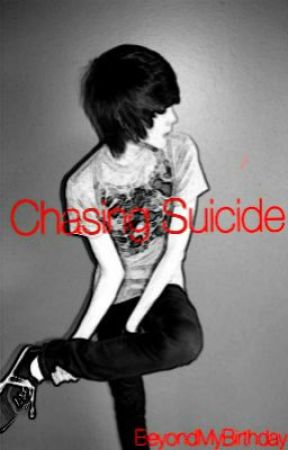 Chasing Suicide (BoyxBoy) by BeyondMyBirthday