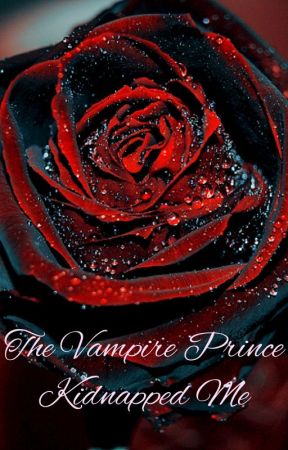The Vampire Prince Kidnapped Me (On Hold) by PinkZodiac21