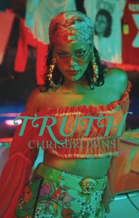 tRuTh by CHRISBROWNS