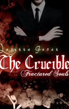 The Crucible: Fractured Souls by inkflamewriter