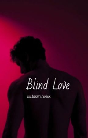 Blind Love by xxJasmine1xx