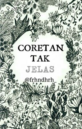 Coretan Tak Jelas by frhndhrh_