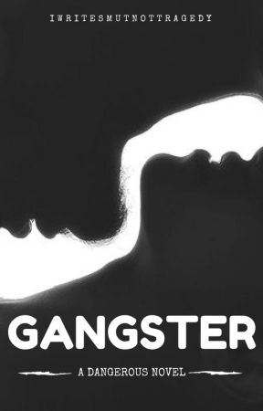 Gangster (18+) by IWriteSmutNotTragedy