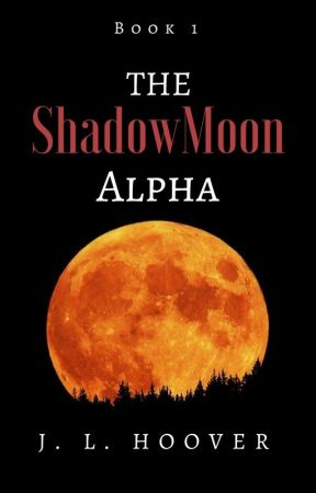 The ShadowMoon Alpha by MissJLynnRose