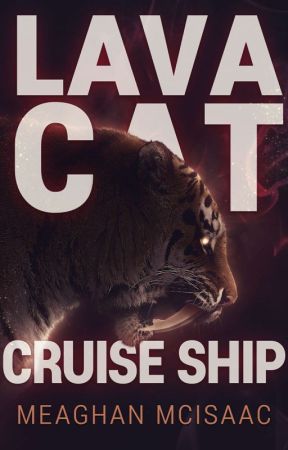 Lava Cat Cruise Ship by MeaghanMcIsaac