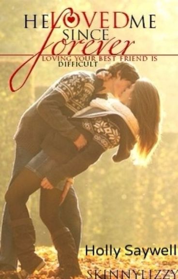 He Loved Me Since Forever by SkinnyLizzy