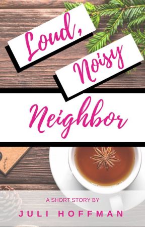 Blogophilia 44.4 Topic: "Noisy Loud Neighbor" by JuliHoffman