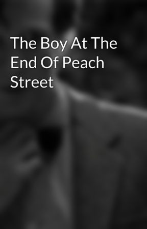 The Boy At The End Of Peach Street by BoysInBooksRBetter13