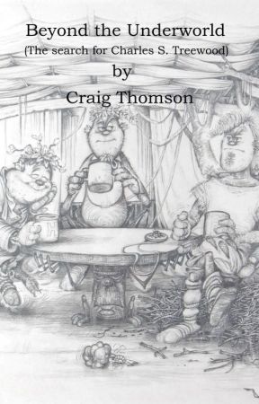 'Beyond The Underworld' (The search for Charles S. Treewood)#Featured by searchforthesunlight