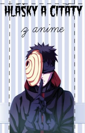 Hlášky a citáty z anime by LittleCrazyFreakie